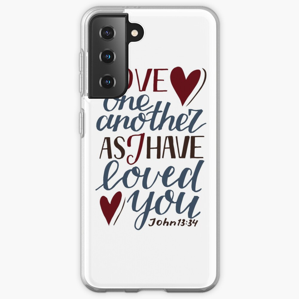 Love One Another As I Have Loved You - John 13:34 Case & Skin for Samsung Galaxy