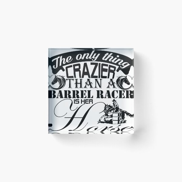 Item preview, The only thing crazier than a barrel racer designed and sold by freestyle87.