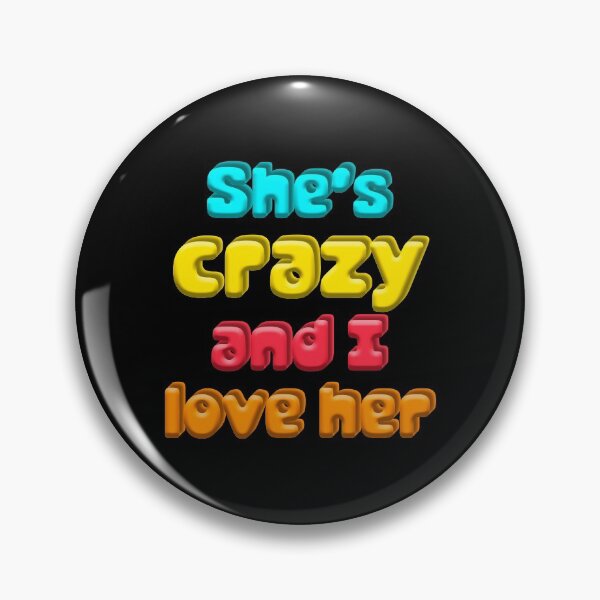 Item preview, She's Crazy And I Love Her – Crazy Valentine 3D Text Candy Colors designed and sold by The Green Corner.