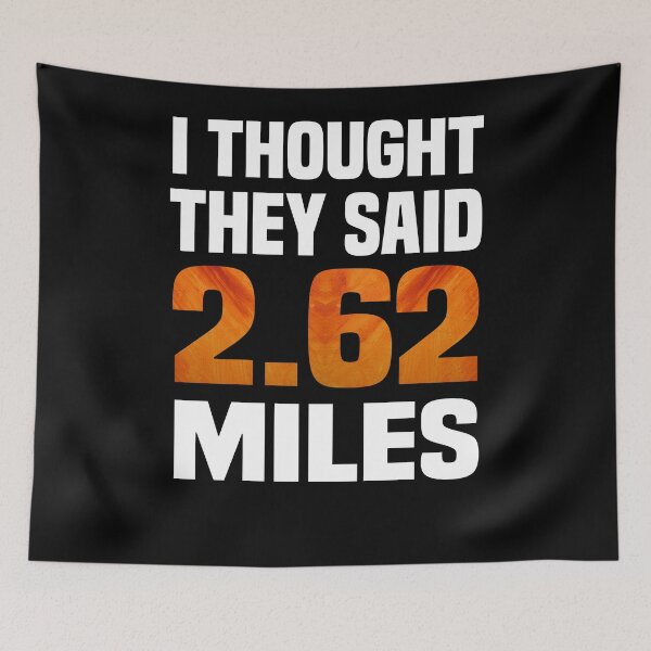 Item preview, I Thought They Said 2.62 Miles - Funny Marathon Runner designed and sold by cannevas.