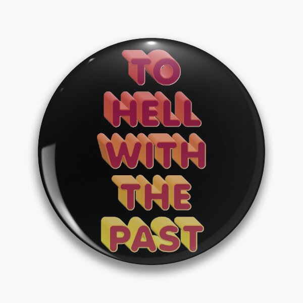 Item preview, To Hell With The Past – Vintage Retro Encouraging Quote Text Design  designed and sold by The Green Corner.