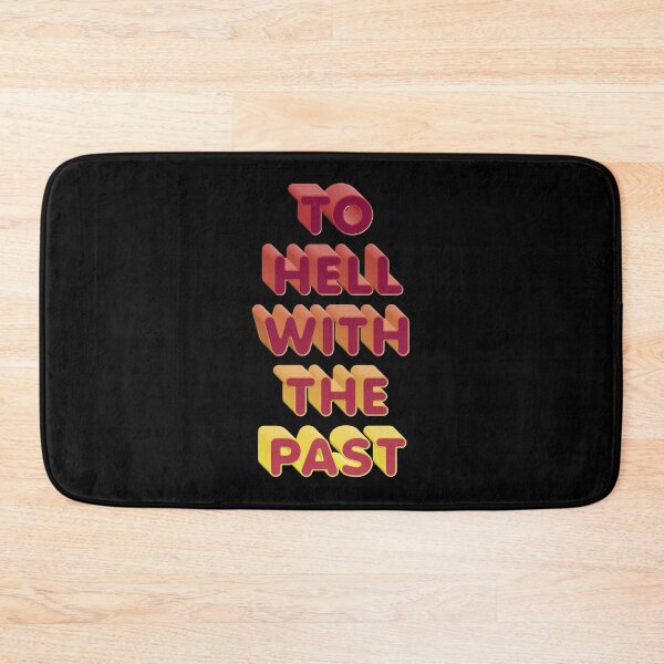 Item preview, To Hell With The Past – Vintage Retro Encouraging Quote Text Design  designed and sold by The Green Corner.