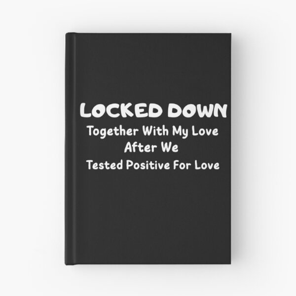 Item preview, Tested Positive For Love, So We Locked Down Together. designed and sold by Ravish.