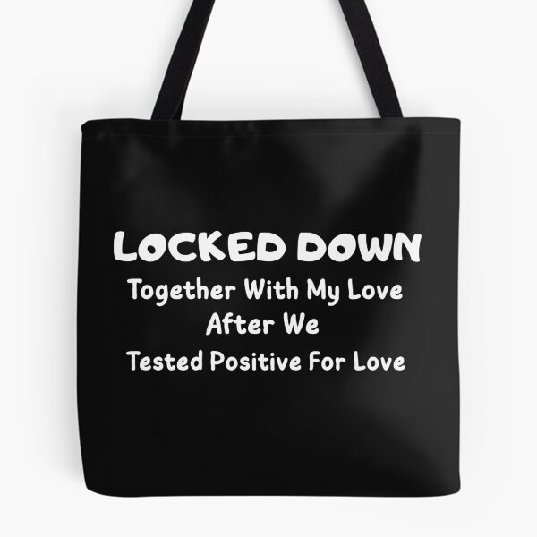 Item preview, Tested Positive For Love, So We Locked Down Together. designed and sold by Ravish.