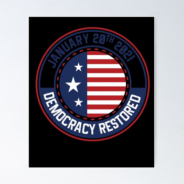 Item preview, January 20th 2021 Democracy Restored Inauguration designed and sold by Mytoonsquad.