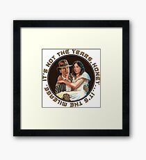 Indiana Jones - It's Not the Years, It's the Mileage. Framed Print