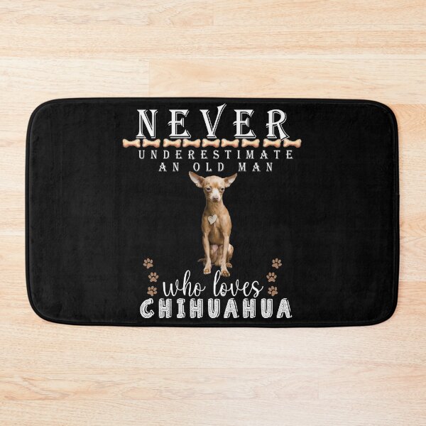 Item preview, Never underestimate an old man who loves Chihuahua designed and sold by . JustBeUnique ..