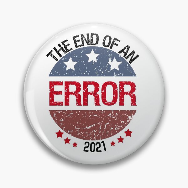 Item preview, The End Of An Error Inauguration Day 2021 designed and sold by Mytoonsquad.
