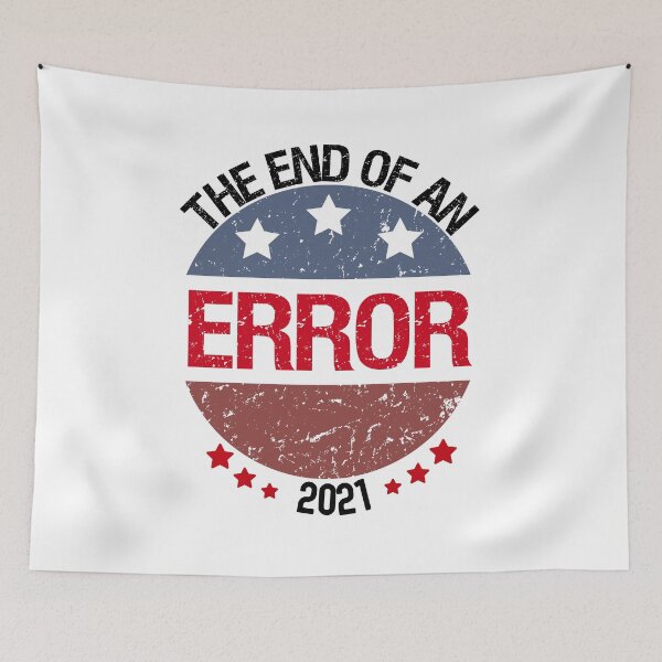 Item preview, The End Of An Error Inauguration Day 2021 designed and sold by Mytoonsquad.