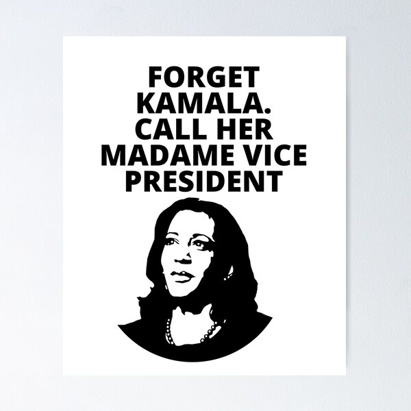 Item preview, Forget Kamala, call her madame vice president designed and sold by stelsanc.