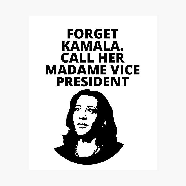 Item preview, Forget Kamala, call her madame vice president designed and sold by stelsanc.