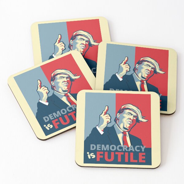 Item preview, Democracy is futile. Trumpism. designed and sold by MihaiER.