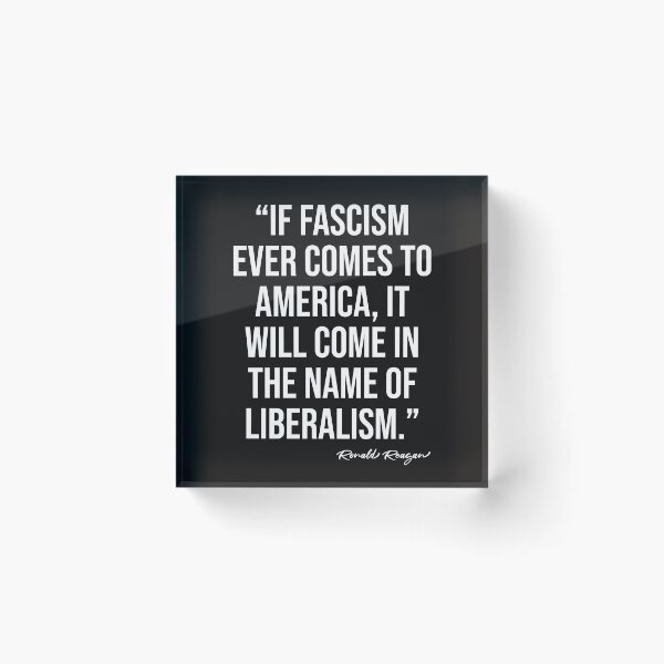 Item preview, If fascism ever comes to America, it will come in the name of liberalism designed and sold by SweetLog.