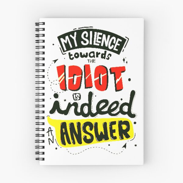 Item preview, My Silence Towards The Idiot Is Indeed An Answer!! designed and sold by Paris Forever Magic.