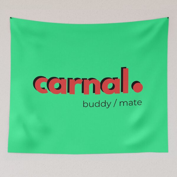 Item preview, Carnal, Mexican colloquial word to refer to a brother or friend designed and sold by Caracol-Spanish.