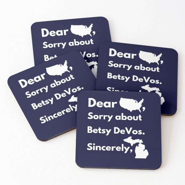 Item preview, Dear America Sorry for Betsy DeVos Sincerely Michigan designed and sold by Everythingafter.