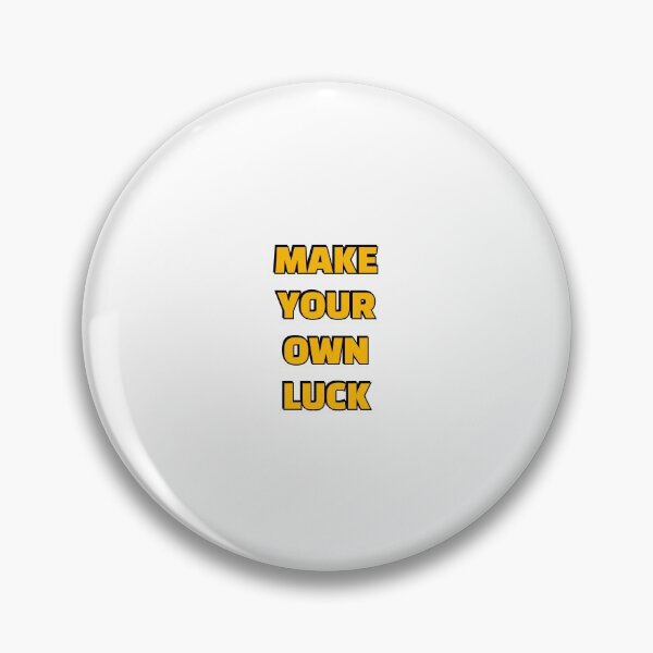 Item preview, Make Your Own Luck designed and sold by Inspirationmotivation.