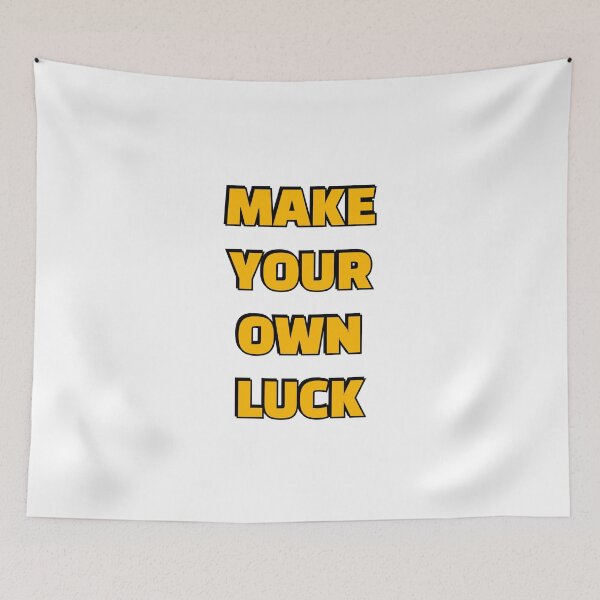 Item preview, Make Your Own Luck designed and sold by Inspirationmotivation.