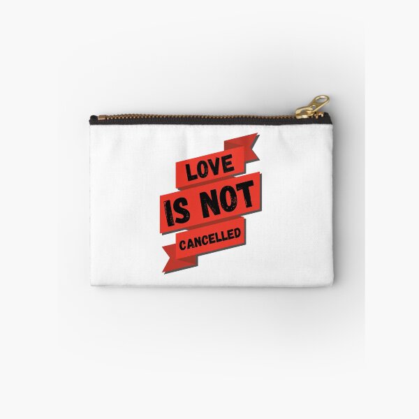 Item preview, Love IS NOT Cancelled designed and sold by claudiamalonso.
