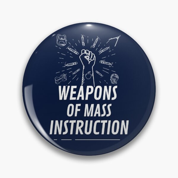 Item preview, Weapons of Mass INSTRUCTION! designed and sold by o00OAnimanifest.