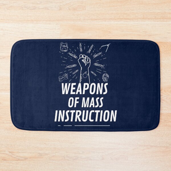Item preview, Weapons of Mass INSTRUCTION! designed and sold by o00OAnimanifest.