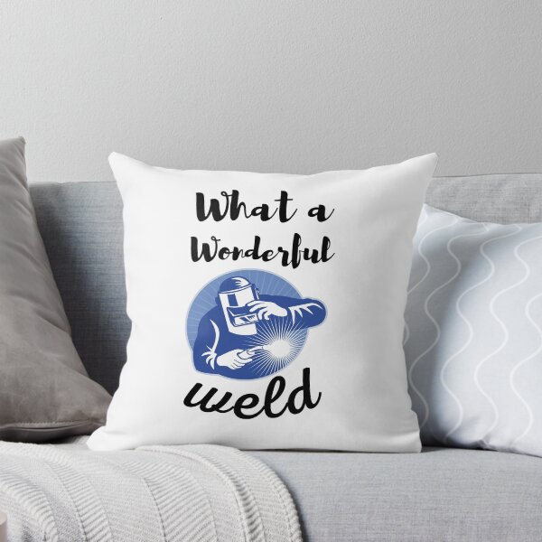 Item preview, What A Wonderful Weld designed and sold by AlleBedolski.