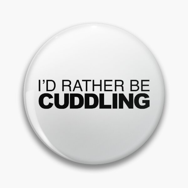 Item preview, Id rather be Cuddling designed and sold by LudlumDesign.