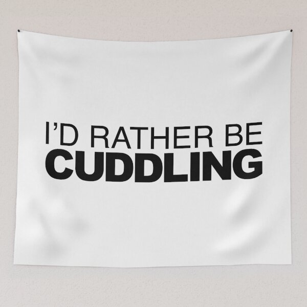 Item preview, Id rather be Cuddling designed and sold by LudlumDesign.