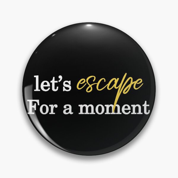 Item preview, busy doing nothing funny birthday quote, let's escape for a moment designed and sold by GulQari.