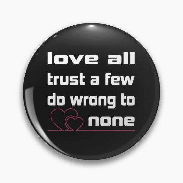 Item preview, love all trust a few do wrong to none Essential T-Shirt designed and sold by Ristinga.