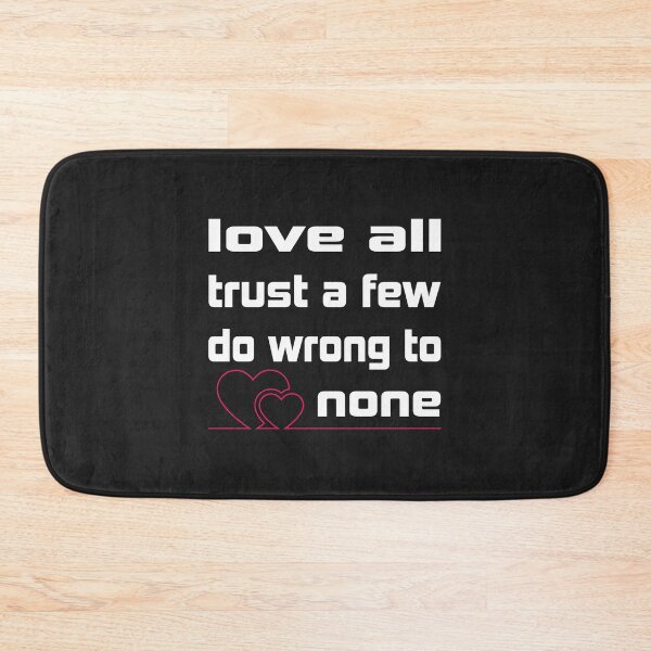 Item preview, love all trust a few do wrong to none Essential T-Shirt designed and sold by Ristinga.