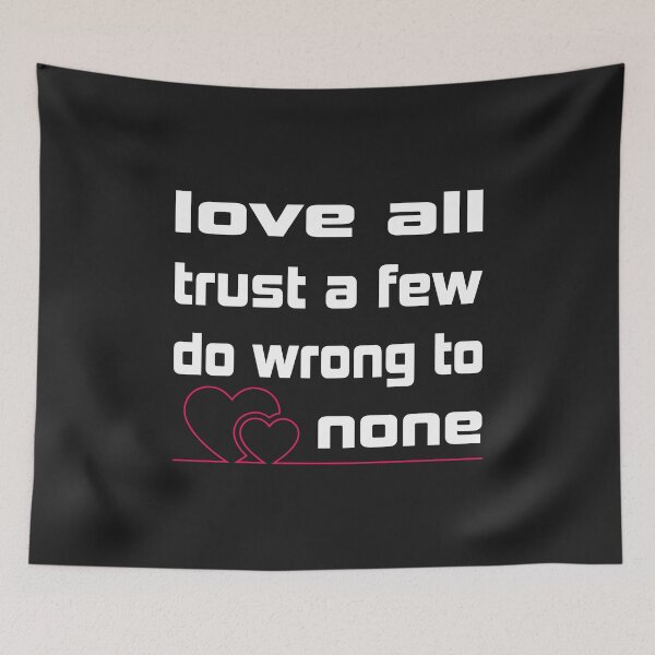 Item preview, love all trust a few do wrong to none Essential T-Shirt designed and sold by Ristinga.