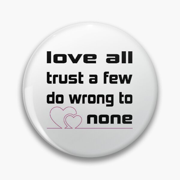 Item preview, love all trust a few do wrong to none Essential T-Shirt designed and sold by Ristinga.