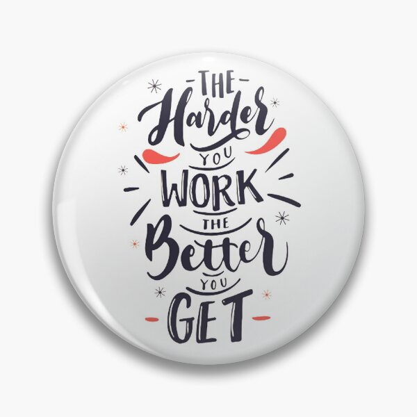 Item preview, The harder you work, the better you get, Fab T - Shirt Quote designed and sold by AMS-ART.