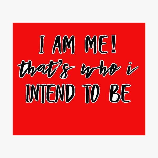 Item preview, I Am Me Just Be Yourself No to Intimidation Be Brave Self Love/Self Confidence designed and sold by NadeenInspires.