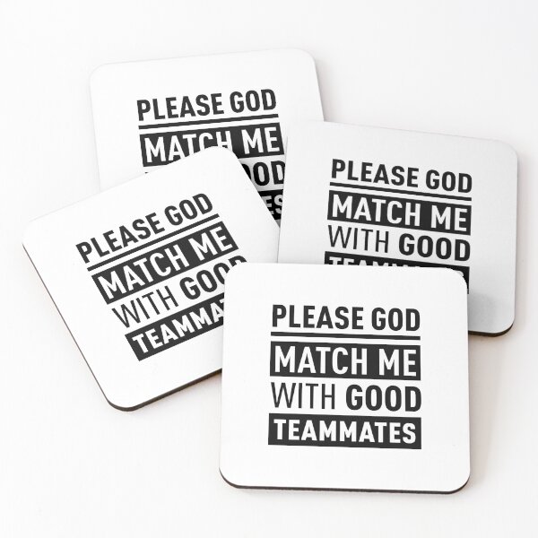 Item preview, Please God Match Me With Good Teammates designed and sold by FilipeFerreira.