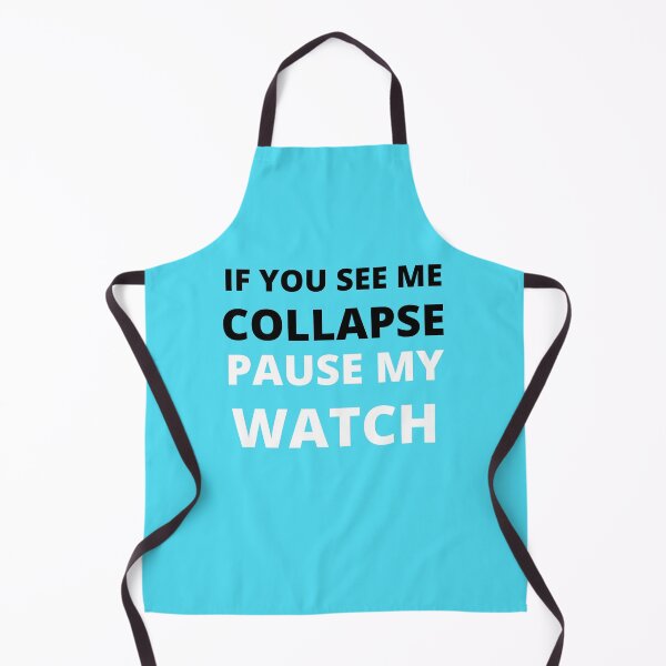 Item preview, If you see me collapse pause my watch designed and sold by shane62.