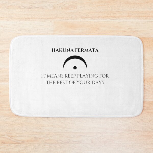 Item preview, Hakuna Fermata meaning designed and sold by Musicianst0re.