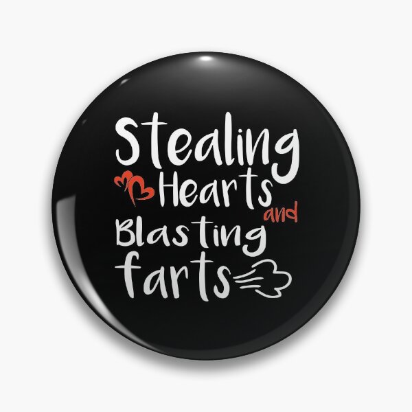 Item preview, Stealing Hearts And Blasting Farts designed and sold by Geek Smile.