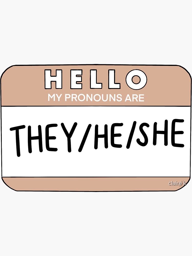 Hello My Pronouns Are Theyheshe Sticker For Sale By Rangerovermomma Redbubble 2461