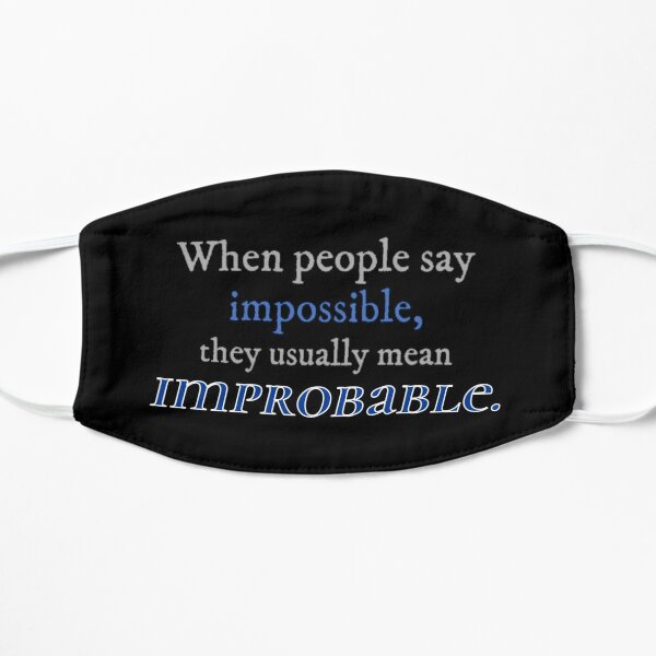 Impossible Improbable Quote Nikolai Drawing Flat Mask