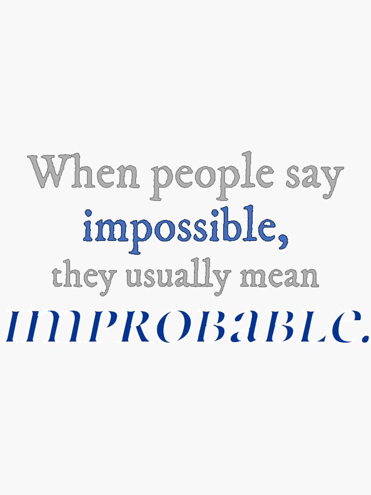 impossible-improbable-quote-nikolai-drawing-sticker-for-sale-by