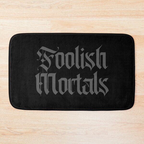 Item preview, Foolish Mortals designed and sold by ricknosis.