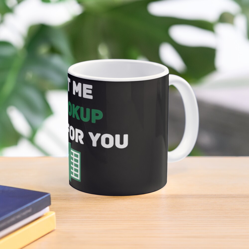 Let me VLOOKUP that for you Coffee Mug
