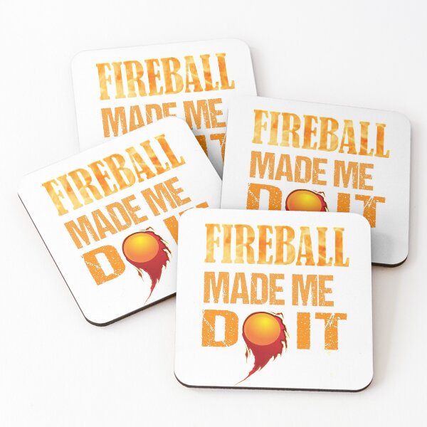 Item preview, Fireball Made Me Do It designed and sold by BENBHicham.