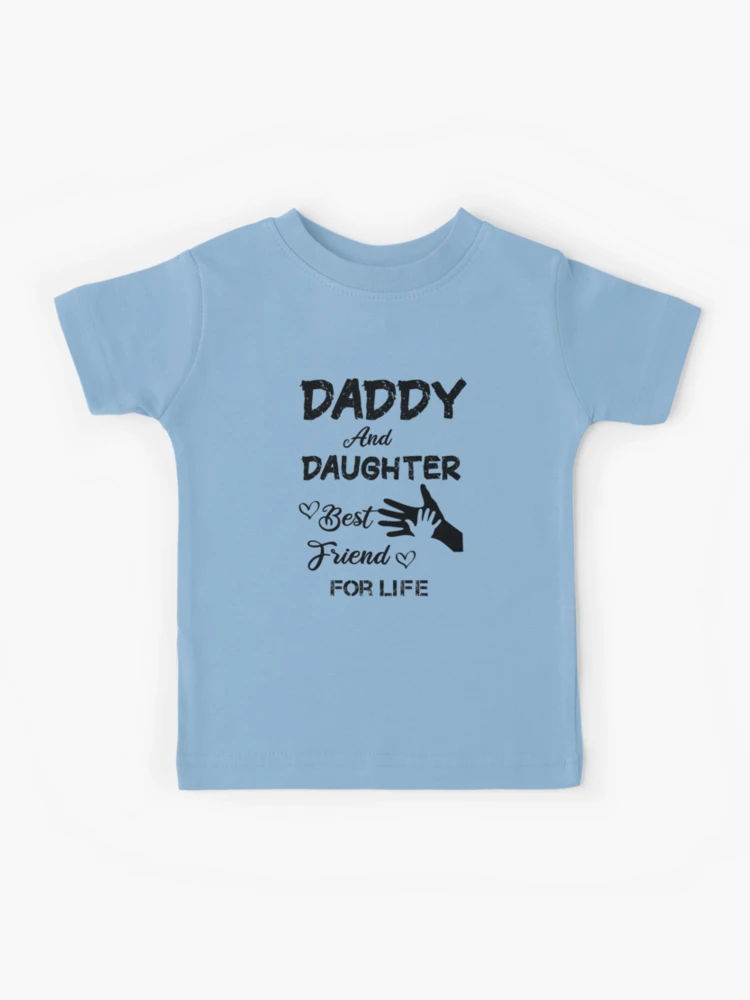 Daddy and Daughter True Best Friend for Life T-shirt, Dad Gift