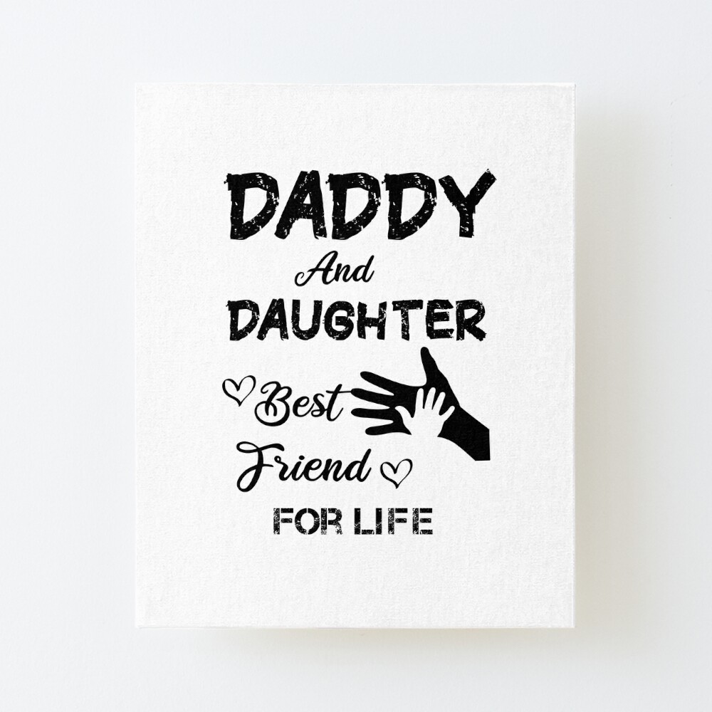 Daddy And Daughter Best Friend For Life, Daddy And Daughter Best Friend For  Life Gifts