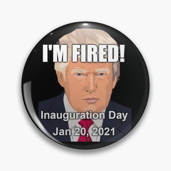 Aperçu de l'œuvre Trump I'm Fired Inauguration commémorative 2021 Sticker créée et vendue par Starback33.