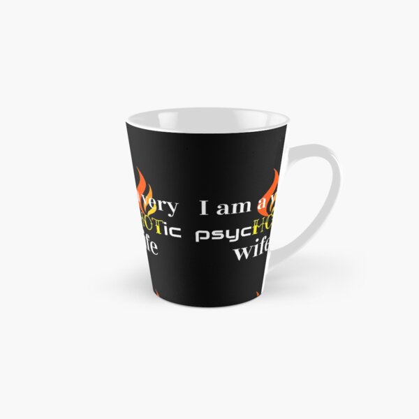 Item preview, I Am a Very Psychotic Wife Funny Saying Gift designed and sold by DiscGolfTees.