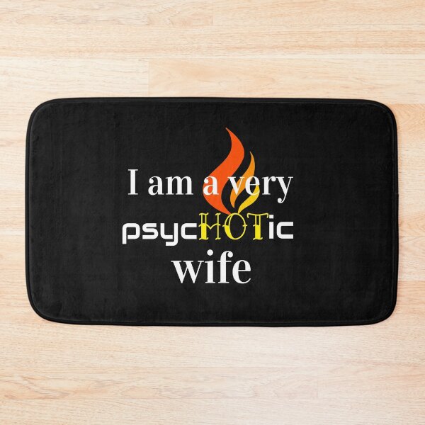 Item preview, I Am a Very Psychotic Wife Funny Saying Gift designed and sold by DiscGolfTees.